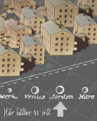 Illustration som visar solens närmaste planeter, med jorden markerad med en pil. Och texten "Här håller vi till". I bakgrunden ett antal flerbostadshus.